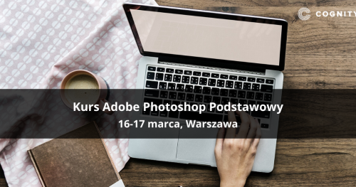 Kurs Adobe Photoshop Podstawowy - Warszawa