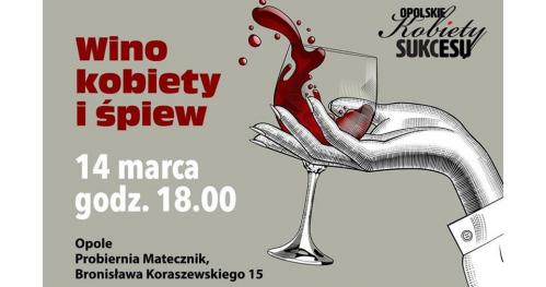 V Event Kobiet Sukcesu, Warsztaty pt:" Wino, kobiety i śpiew". UWAGA: Warsztaty odwołane!e!