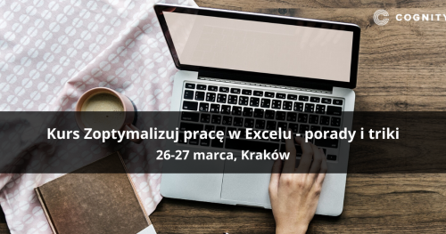 Kurs Zoptymalizuj pracę w Excelu - porady i triki - Kraków