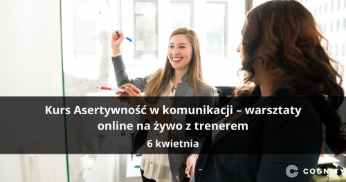 Kurs Asertywność w komunikacji - warsztaty online na żywo z trenerem