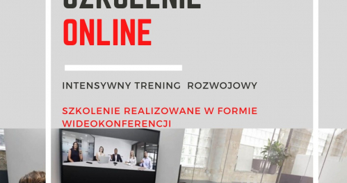 SZKOLENIE ONLINE INTENSYWNY TRENING ROZWOJOWY SZKOLENIE REALIZOWANE W FORMIE WIDEOKONFERENCJI