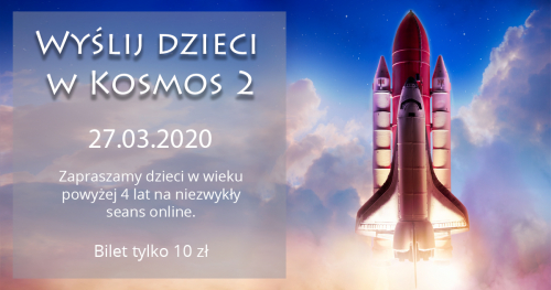 Wyślij dzieci w Kosmos 2 - kosmiczne spotkanie Online dla dzieci z Astrohunters 27.03.2020 godzina 19:00