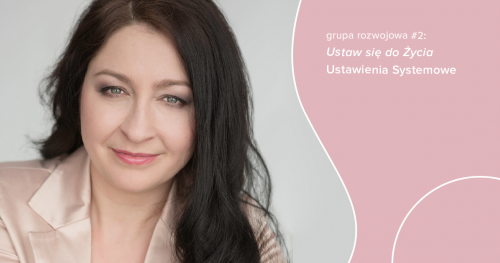 Warsztaty Rozwojowe OdNowa - "Ustaw się do życia" - Ustawienia systemowe