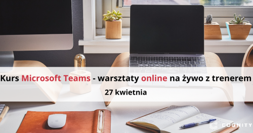 Kurs Microsoft Teams - warsztaty online na żywo z trenerem