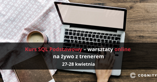 Kurs SQL Podstawowy - warsztaty online na żywo z trenerem