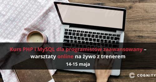 Kurs PHP i MySQL dla programistów zaawansowany - warsztaty online na żywo z trenerem