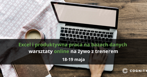 Kurs Excel i produktywna praca na bazach danych - warsztaty online na żywo z trenerem