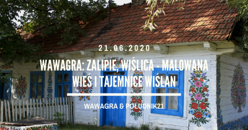 WawaGra: Zalipie, Wiślica - malowana wieś i tajemnice Wiślan