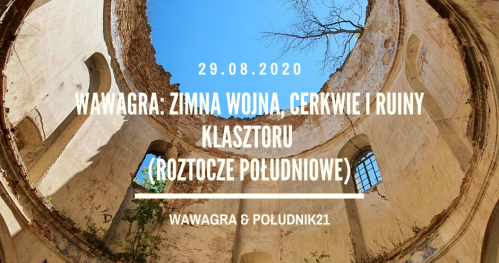 WawaGra: Zimna wojna, cerkwie i ruiny klasztoru