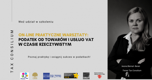 ON LINE PRAKTYCZNE WARSZTATY: Podatek od towarów i usług VAT w czasie rzeczywistym
