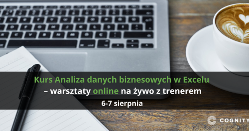 Kurs Analiza danych biznesowych w Excelu - warsztaty online na żywo z trenerem