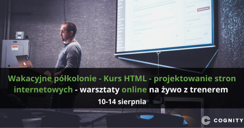 Półkolonie - Kurs HTML - projektowanie stron internetowych