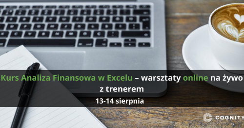 Kurs Analiza Finansowa w Excelu - warsztaty online na żywo z trenerem