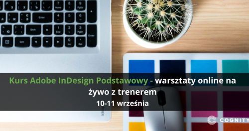 Kurs Adobe InDesign Podstawowy - warsztaty online na żywo z trenerem