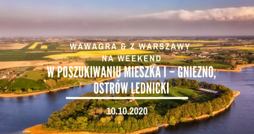 W poszukiwaniu Mieszka I - Gniezno, Ostrów Lednicki