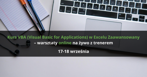 Kurs VBA w Excelu Zaawansowany - warsztaty online na żywo z trenerem