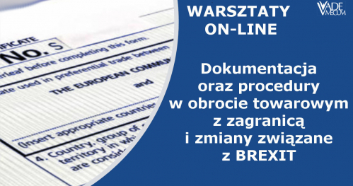 Dokumentacja oraz procedury w obrocie towarowym z zagranicą i zmiany związane z BREXIT - SZKOLENIE ON-LINE