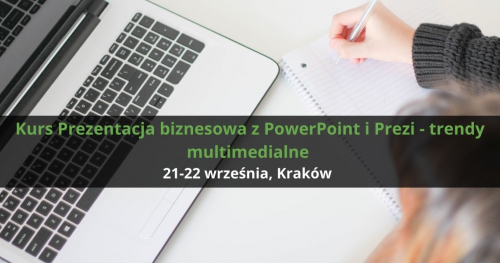 Kurs Prezentacja biznesowa z PowerPoint i Prezi - trendy multimedialne, Kraków