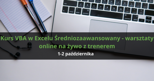 Kurs VBA w Excelu Średniozaawansowany - warsztaty online na żywo z trenerem