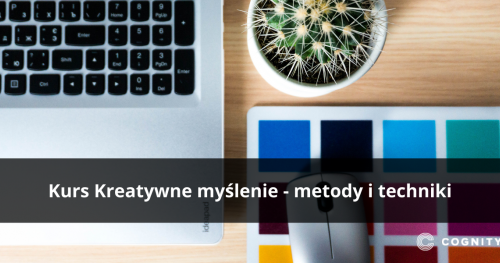 Kurs Kreatywne myślenie - metody i techniki