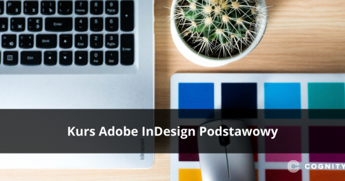 Kurs Adobe InDesign Podstawowy