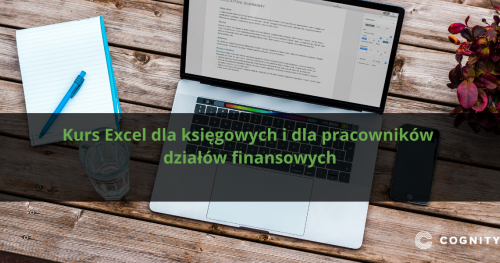 Kurs Excel dla księgowych i dla pracowników działów finansowych