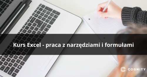 Kurs Excel - praca z narzędziami i formułami