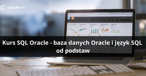 Kurs SQL Oracle - baza danych Oracle i język SQL od podstaw