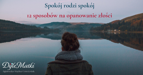 MINISZKOLENIE ONLINE Spokój rodzi spokój. 12 sposobów na opanowanie złości