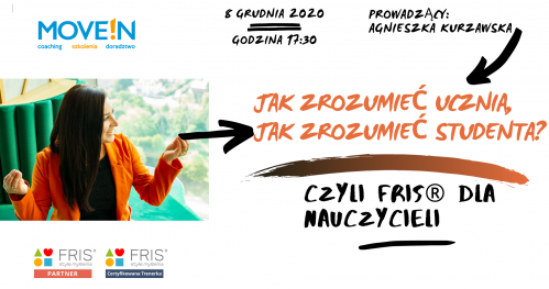 Jak zrozumieć ucznia, jak zrozumieć studenta? Czyli FRIS® dla nauczycieli.