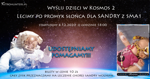 Wyślij dzieci w Kosmos 2 - Lecimy po promyk Słońca dla Sandry z SMA1 - Lot charytatywny