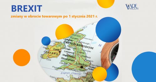 BREXIT - zmiany w obrocie towarowym po 1 stycznia 2021 r. - SZKOLENIE ON-LINE