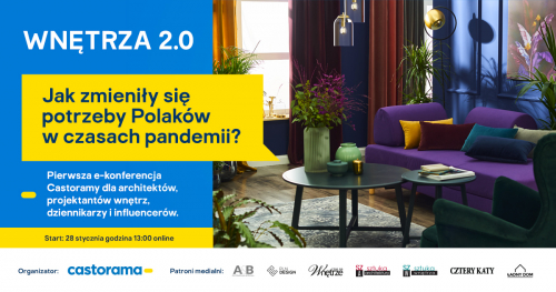 Wnętrza 2.0 - Jak zmieniły się potrzeby Polaków w czasach pandemii