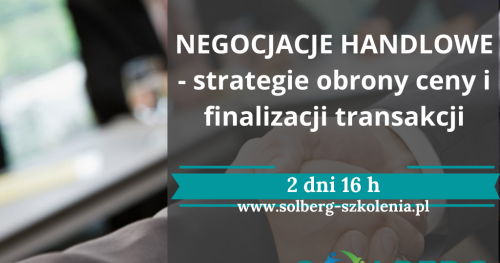 Negocjacje Handlowe - strategie obrony ceny i finalizacji transakcji