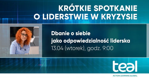 Krótkie spotkanie "Dbanie o siebie jako odpowiedzialność liderska"