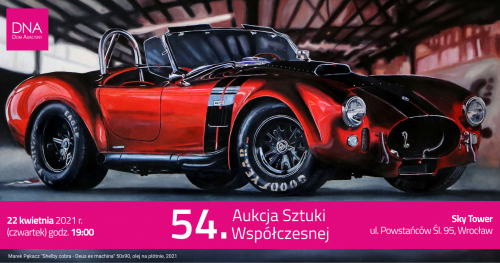 WYSTAWA PRZEDAUKCYJNA - 54. Aukcja Sztuki Współczesnej