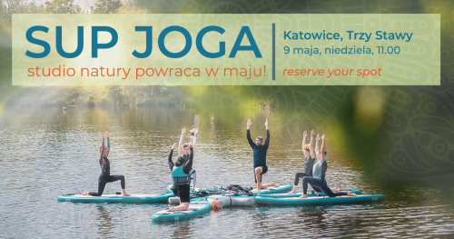 SUP JOGA w Katowicach, powraca w maju!