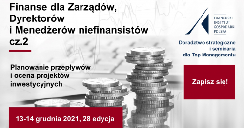Finanse dla Zarządów, Dyrektorów i Menedżerów niefinansistów cz. 2 - Planowanie przepływów i ocena projektów inwestycyjnych