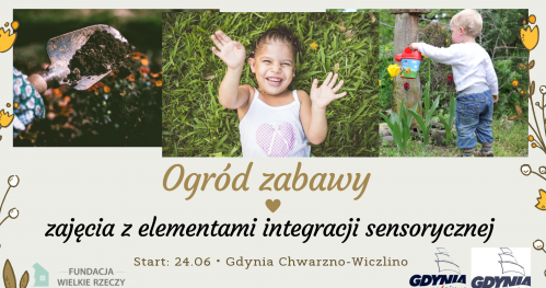 Ogród zabawy- zajęcia z elementami integracji sensorycznej