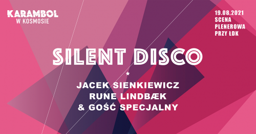 SILENT DISCO @ II KARAMBOL W KOSMOSIE