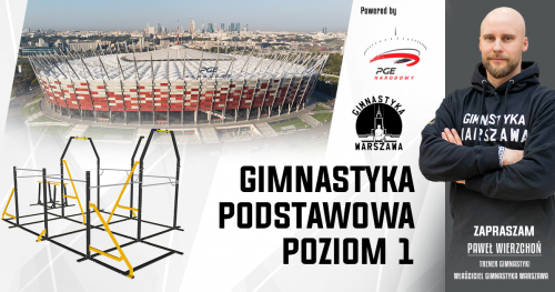 Gimnastyka Podstawowa poziom 1 - Treningi plenerowe na PGE Narodowym