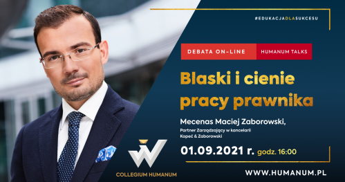 HUMANUM TALKS: Mecenas Maciej Zaborowski - Blaski i cienie pracy prawnika