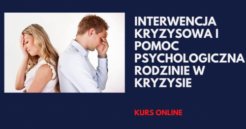 7. Interwencja kryzysowa i pomoc psychologiczna rodzinie w kryzysie kurs certyfikwany