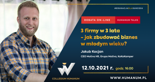 HUMANUM TALKS: Jakub Kocjan - 3 firmy w 3 lata - jak zbudować biznes w młodym wieku?