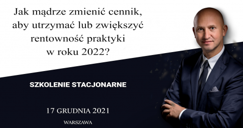 Jak mądrze zmienić cennik i zwiększyć rentowność praktyki stomatologicznej??