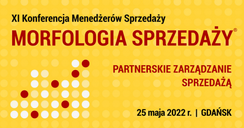 XI MORFOLOGIA SPRZEDAŻY - Konferencja Menedżerów Sprzedaży