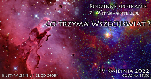 Rodzinne spotkanie z Astrohunters - Co trzyma Wszechświat - spotkanie w Astrolabie