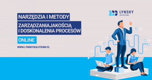 Narzędzia i metody zarządzania jakością i doskonalenia procesów ONLINE