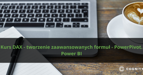 Kurs DAX - tworzenie zaawansowanych formuł - PowerPivot. Power BI