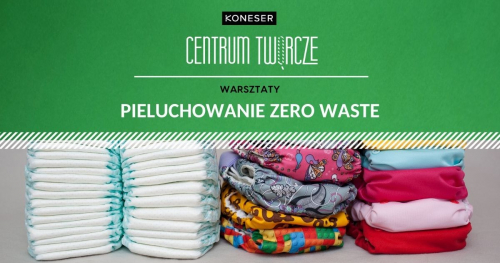 Warsztat "PIELUCHOWANIE ZERO WASTE""